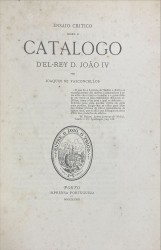 ENSAIO CRITICO SOBRE O CATALOGO D'EL-REY D. JOÃO IV.